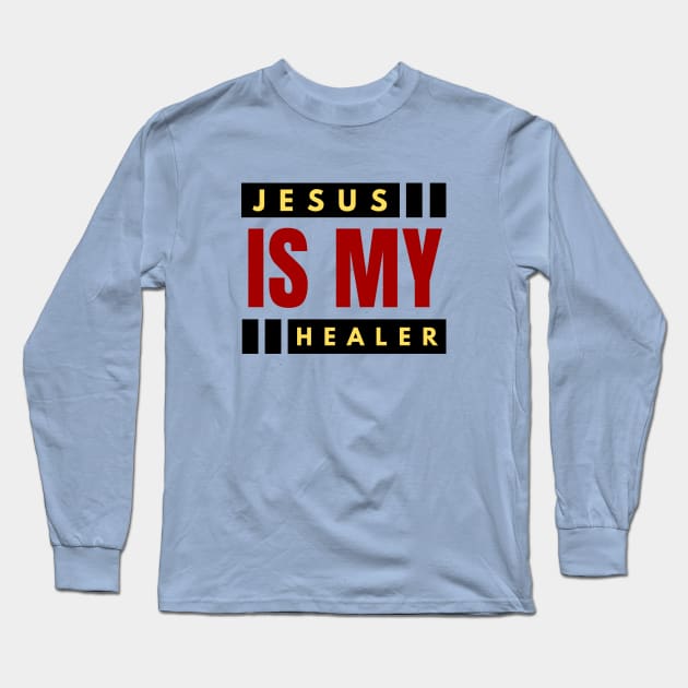 Jesus Is My Healer | Christian Saying Long Sleeve T-Shirt by All Things Gospel